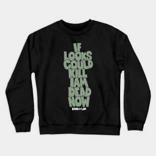 Down by Law Tribute - Roberto Benigni Quote - Jim Jarmusch Cult Movie Crewneck Sweatshirt